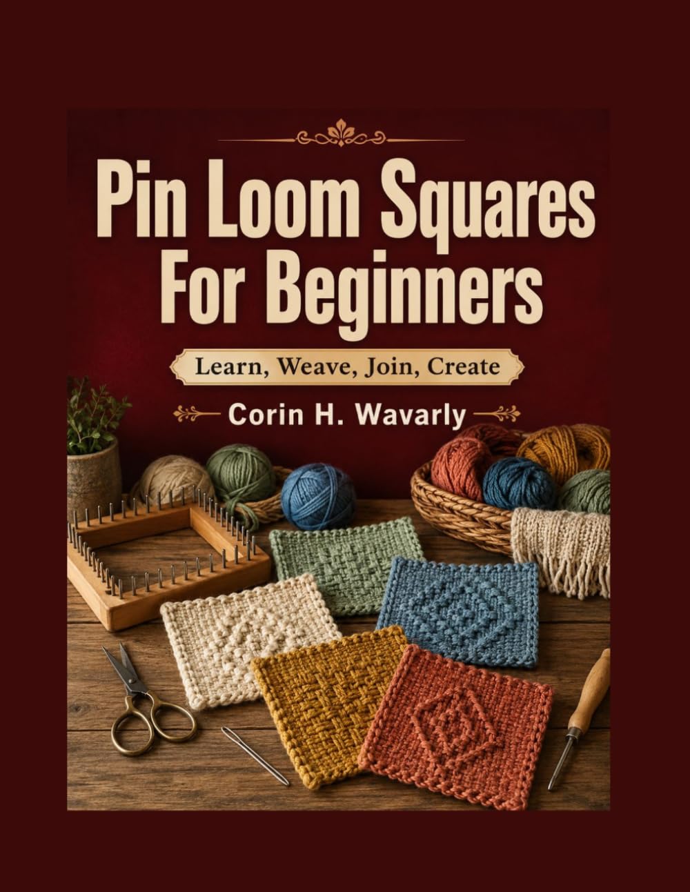 Pin Loom Squares For Beginners: Learn, Weave, Join, Create baixar livro de graça