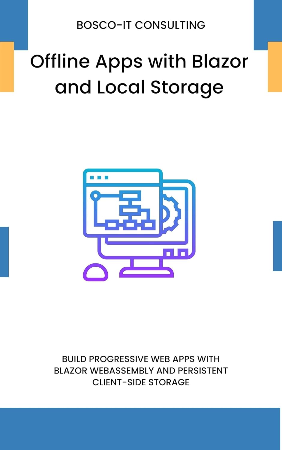 Offline Apps with Blazor and Local Storage: Build Progressive Web Apps with Blazor WebAssembly and Persistent Client-Side Storage (English Edition) baixar o livro de graça