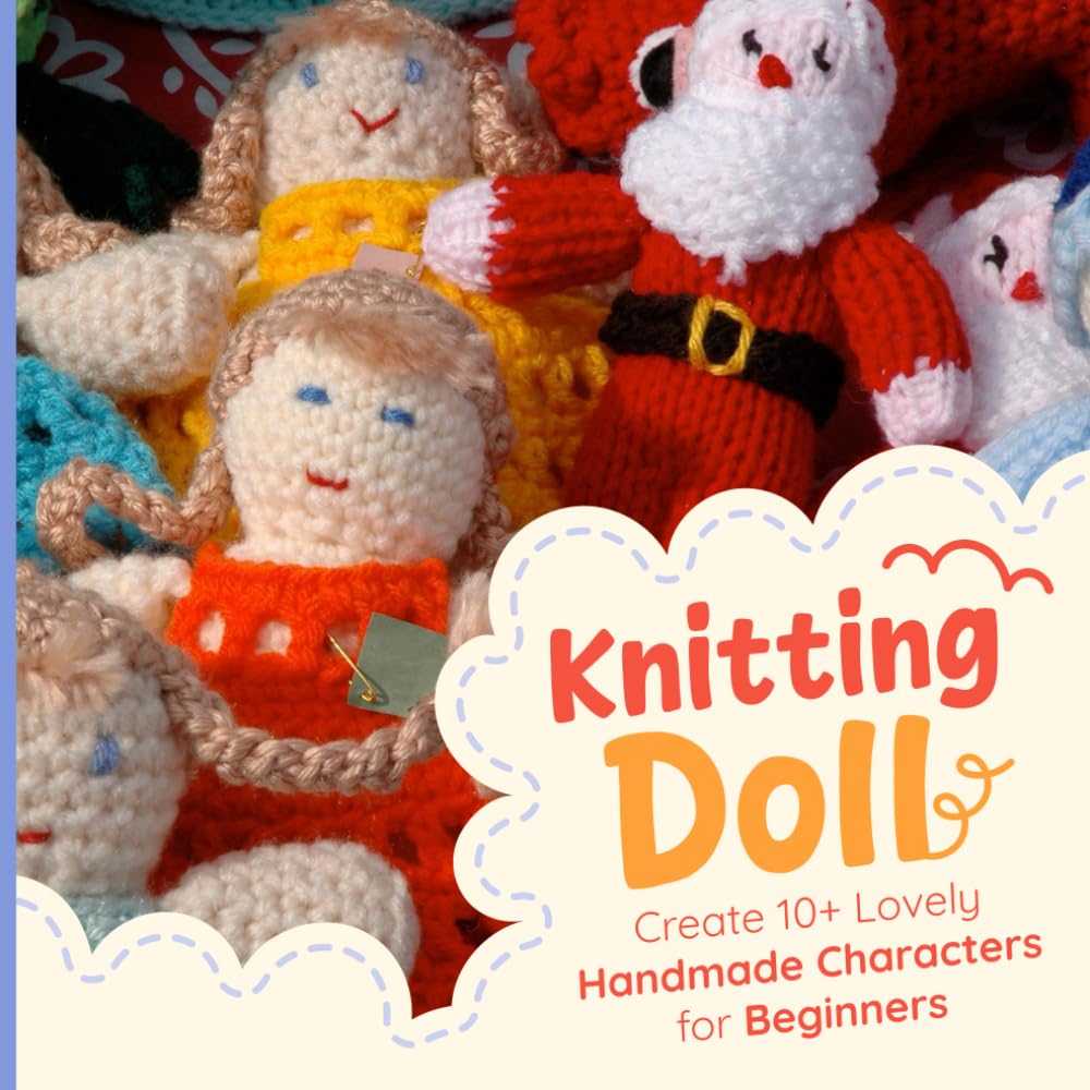 ler totalmente Knitting Doll: Create 10+ Lovely Handmade Characters for Beginners