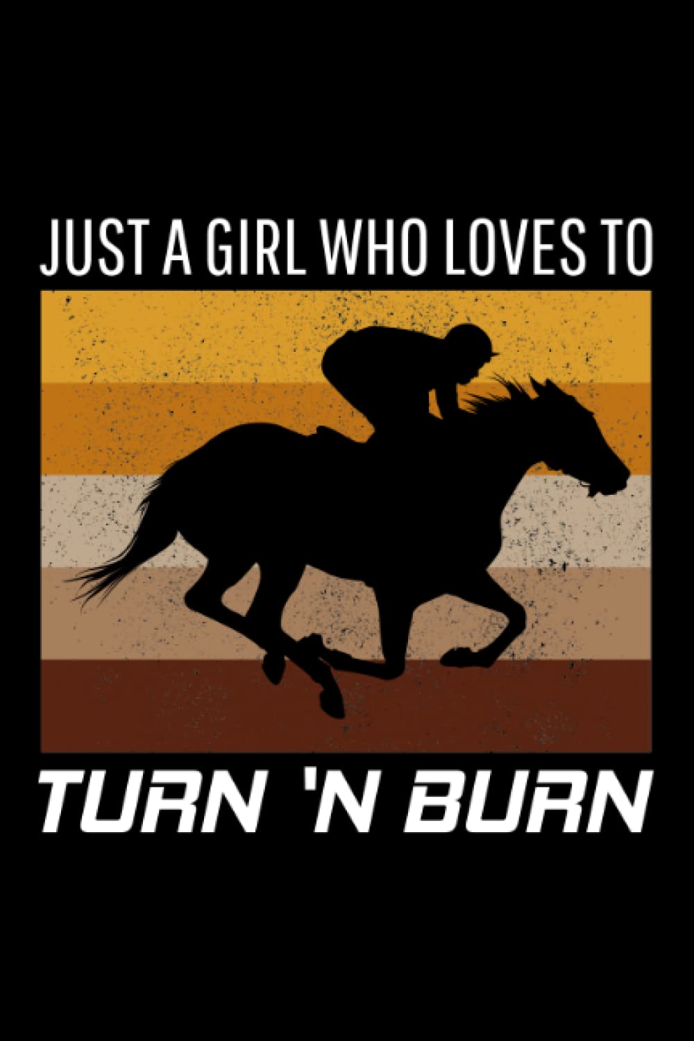 ler totalmente Just A Girl who Loves to Turn 'N Burn: Rodeo Equestrian Sports Horse Riding Blank Lined Journal Notebook Diary