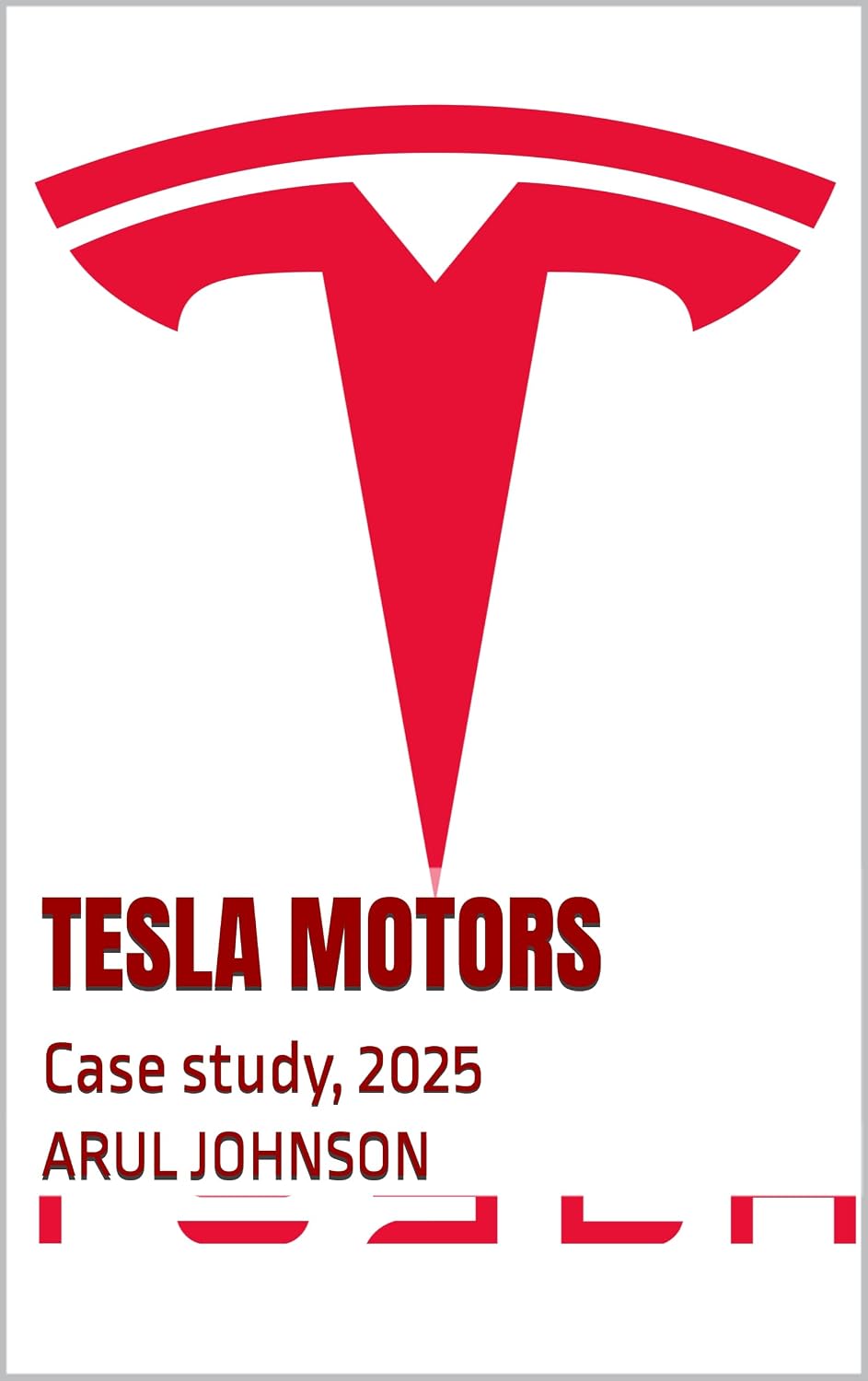 Tesla Motors: Case study, 2025 (Case Studies) (English Edition) baixar livro de graça