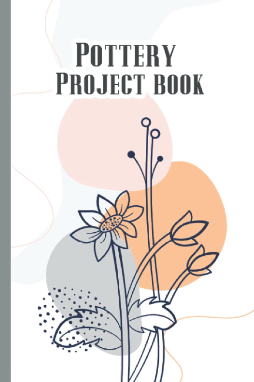 Pottery Project Book: Pottery Log | Pottery Journal | Pottery Log Book | Pottery Logbook Journal | Pottery Project Logbook baixar o livro de graça