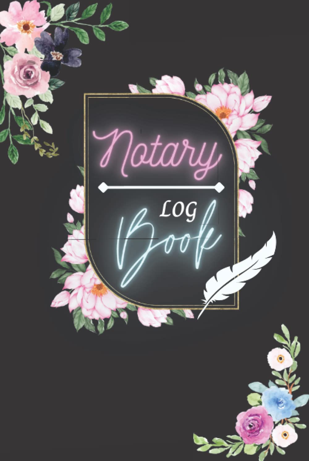 Notary Log Book: Notary Public Record Book l Notary Log Book To Record 224 Notarial Acts l Official Logbook Journal For Signing Agents l Elegant Flower Black Cover For Women baixar livro de graça