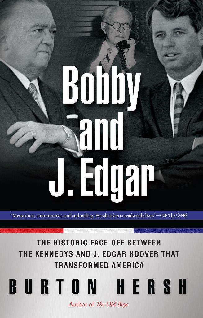 capítulo por capítulo baixar Bobby and J. Edgar Revised Edition: The Historic Face-Off Between the Kennedys and J. Edgar Hoover that Transformed America (English Edition)
