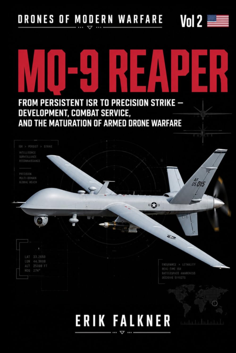 MQ-9 Reaper: From Persistent ISR to Precision Strike — Development, Combat Service, and the Maturation of Armed Drone Warfare (Drones of Modern Warfare) baixar livro de graça