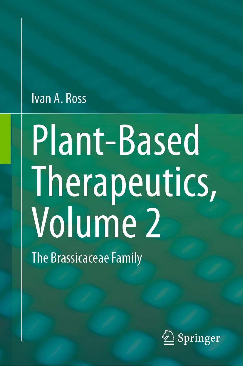Plant-Based Therapeutics, Volume 2: The Brassicaceae Family (English Edition) baixar o livro de graça