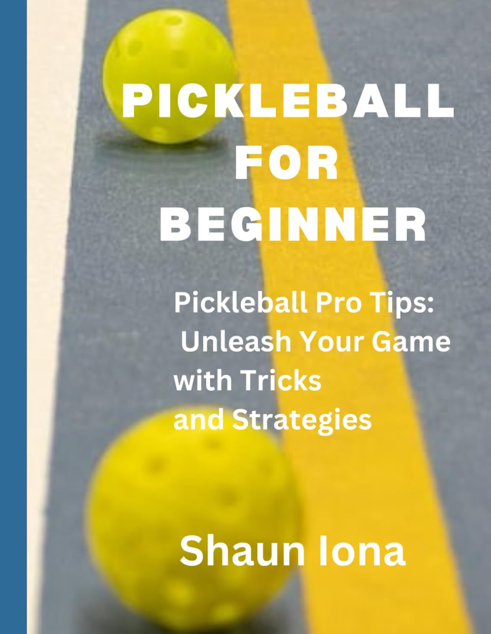 Pickleball for Beginner: Pickleball Pro Tips: Unleash Your Game with Tricks and Strategies baixar o livro de graça