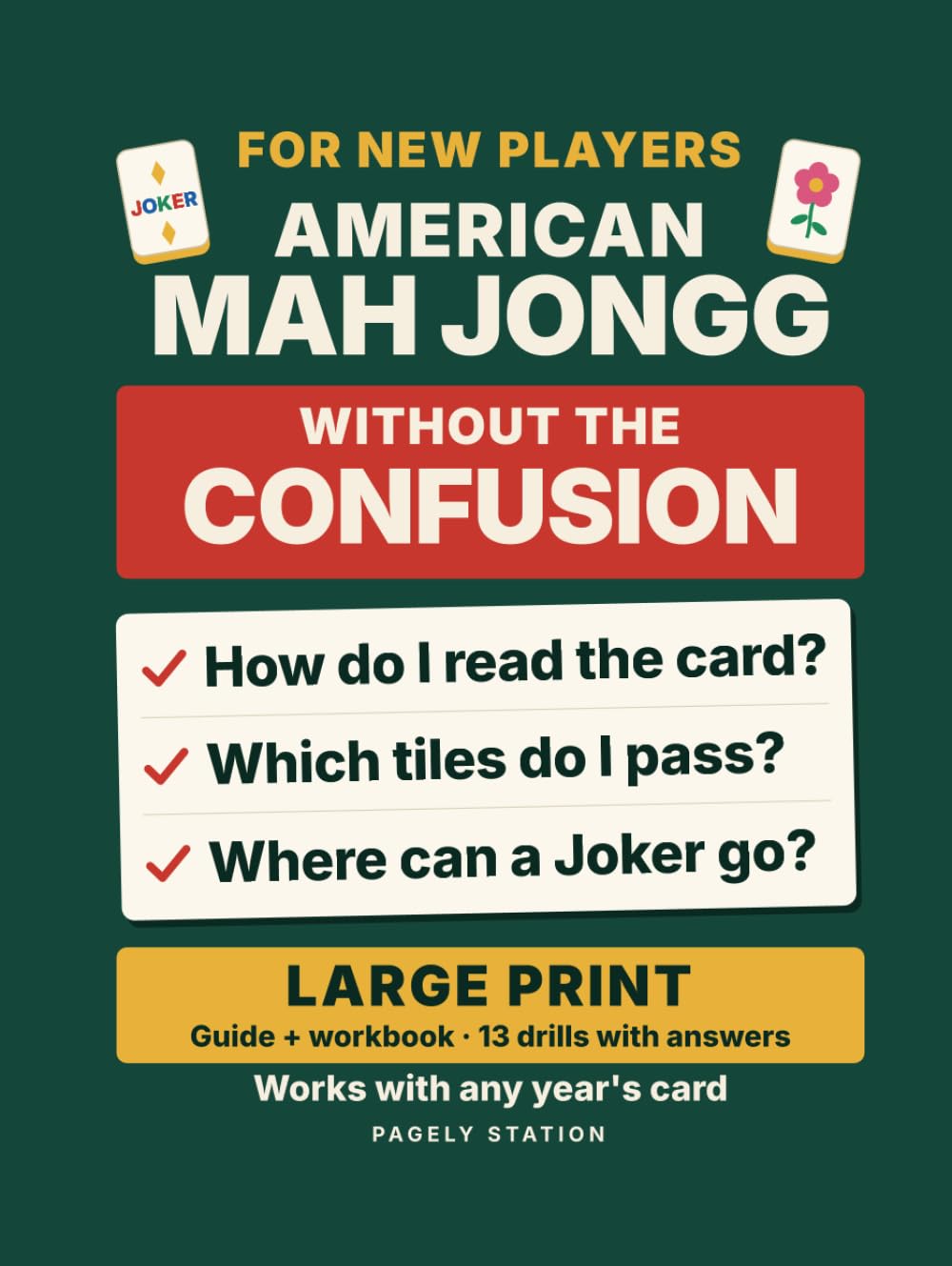 American Mah Jongg Without the Confusion: A Large-Print Beginner's Guide and Practice Workbook for American Mahjong: Rules, Charleston, Jokers and the Card, Checked Rule by Rule baixar o livro de graça