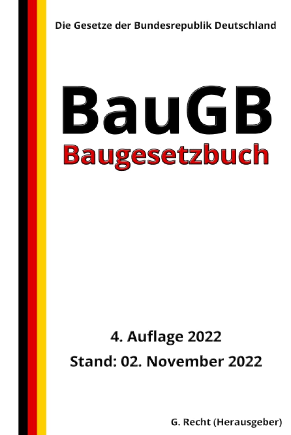 Baugesetzbuch - BauGB, 4. Auflage 2022: Die Gesetze der Bundesrepublik Deutschland (German Edition) baixar livro de graça