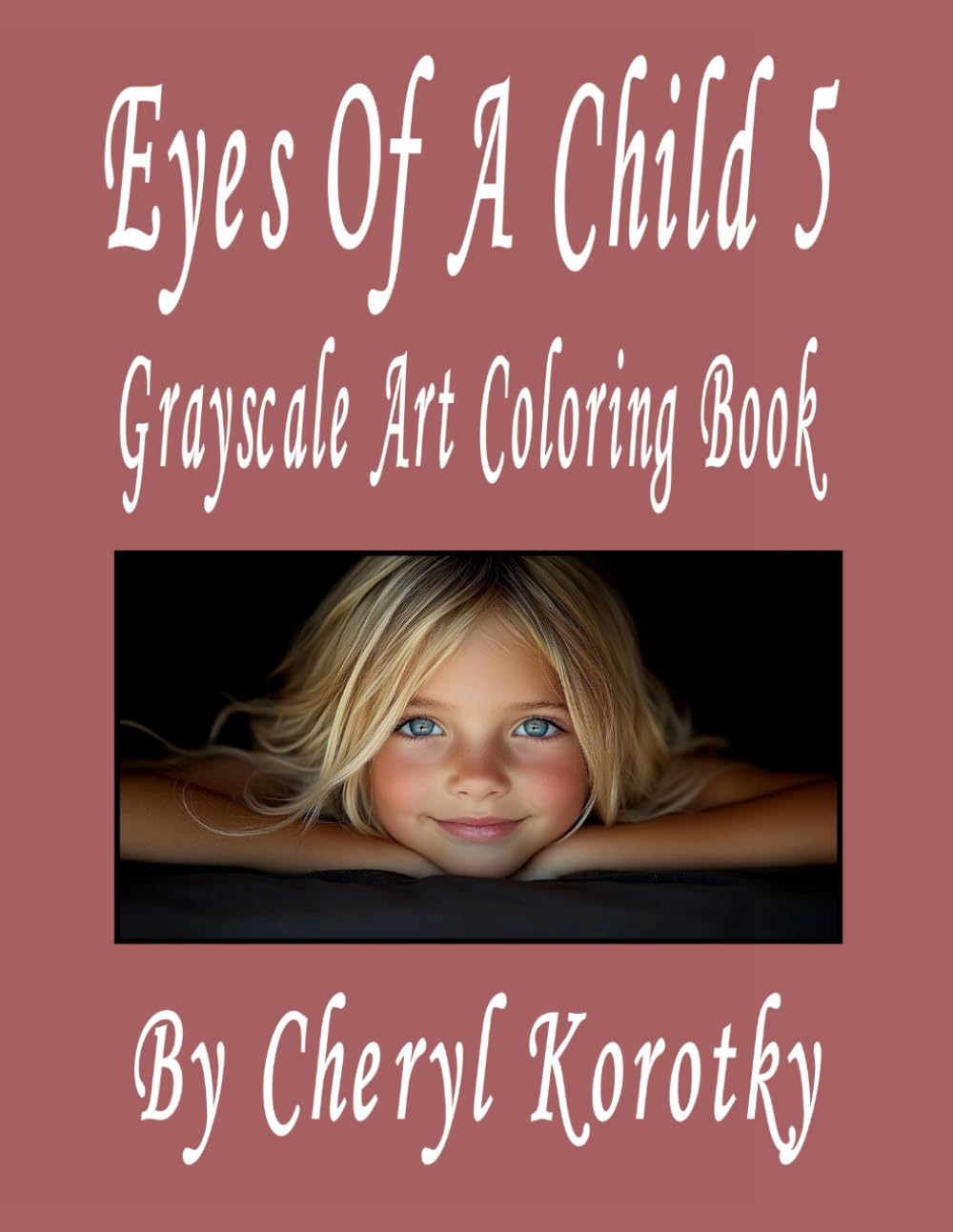 Eyes of a Child 5: Grayscale Art Coloring Book baixar o livro de graça