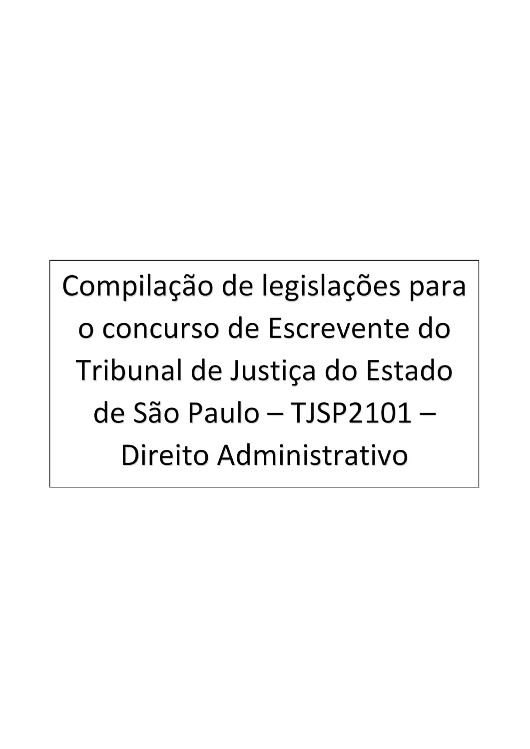 Direito Administrativo: Escrevente - Tribunal de Justiça do Estado de São Paulo - TJSP2101 baixar livro de graça