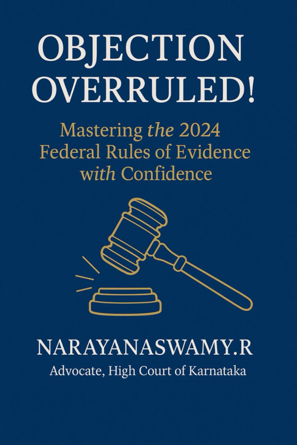 Objection Overruled!: Mastering the 2024 Federal Rules of Evidence with Confidence baixar livro de graça