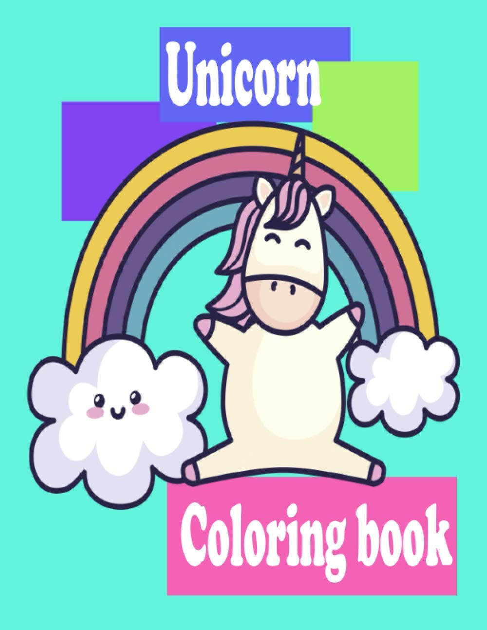 Unicorn Coloring book: For Kids Ages 8-12; Funny Collection Of 100 Unicorns Illustrations For Hours Of Fun! baixar livro de graça