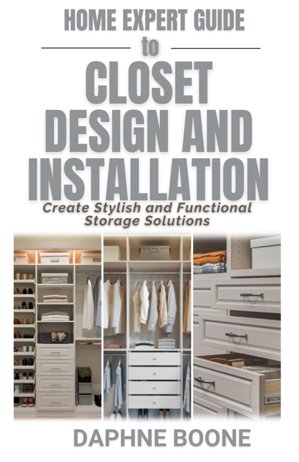Home Expert Guide to Closet Design and Installation: Create Stylish and Functional Storage Solutions baixar o livro de graça