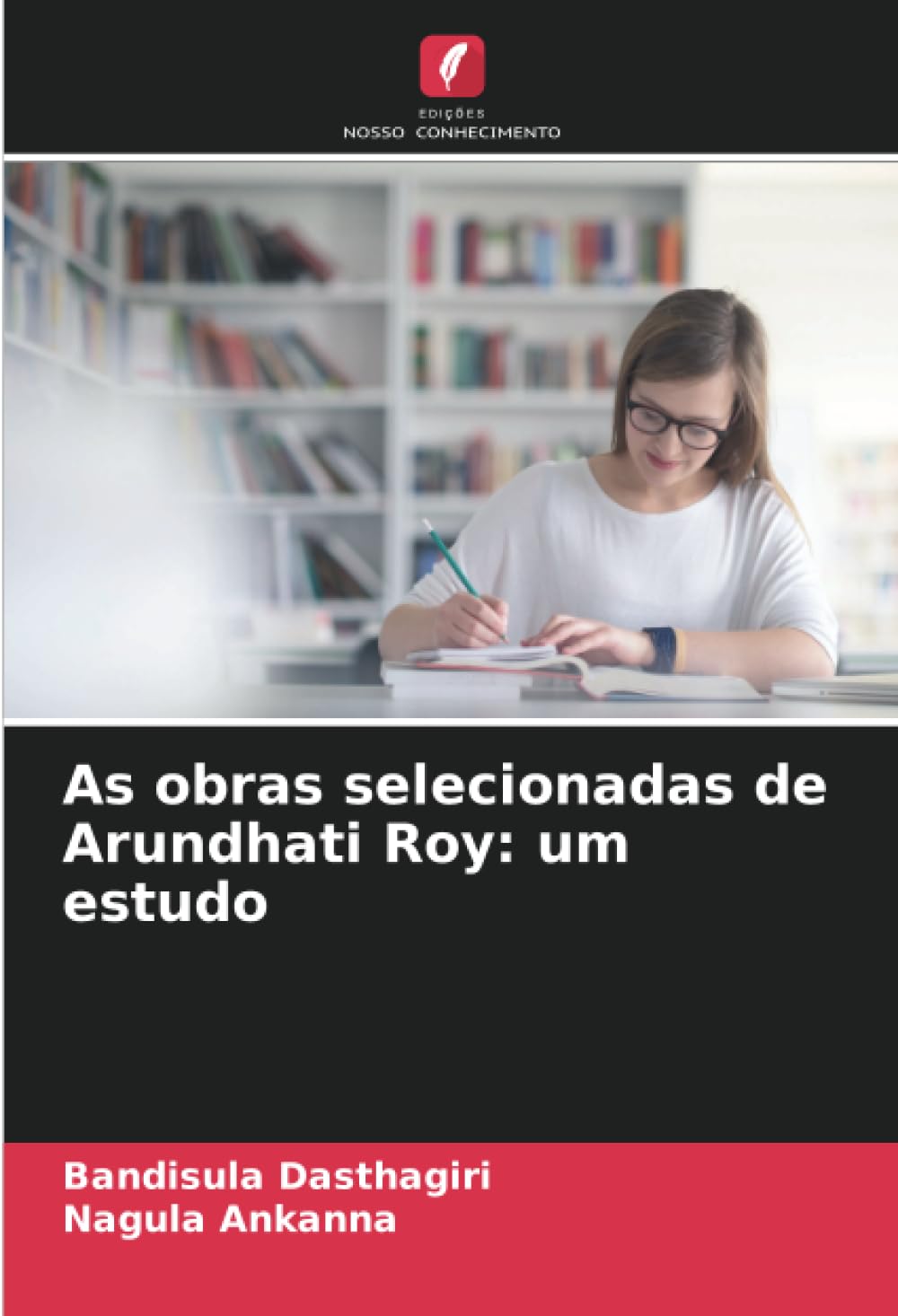 ler totalmente As obras selecionadas de Arundhati Roy: um estudo
