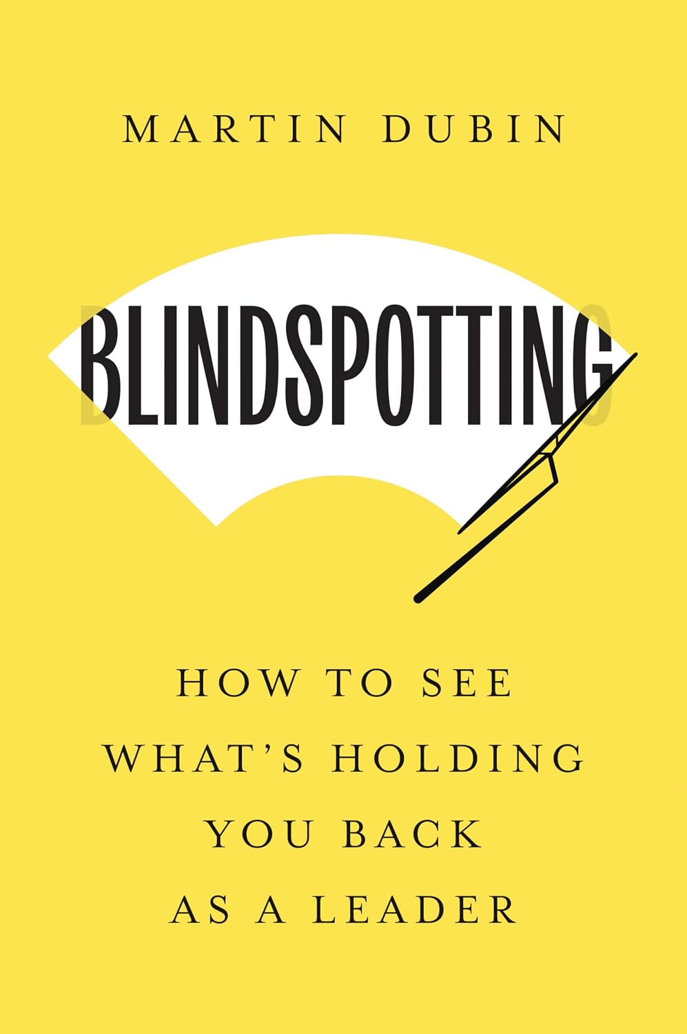 Blindspotting: How to See What's Holding You Back as a Leader baixar o livro de graça