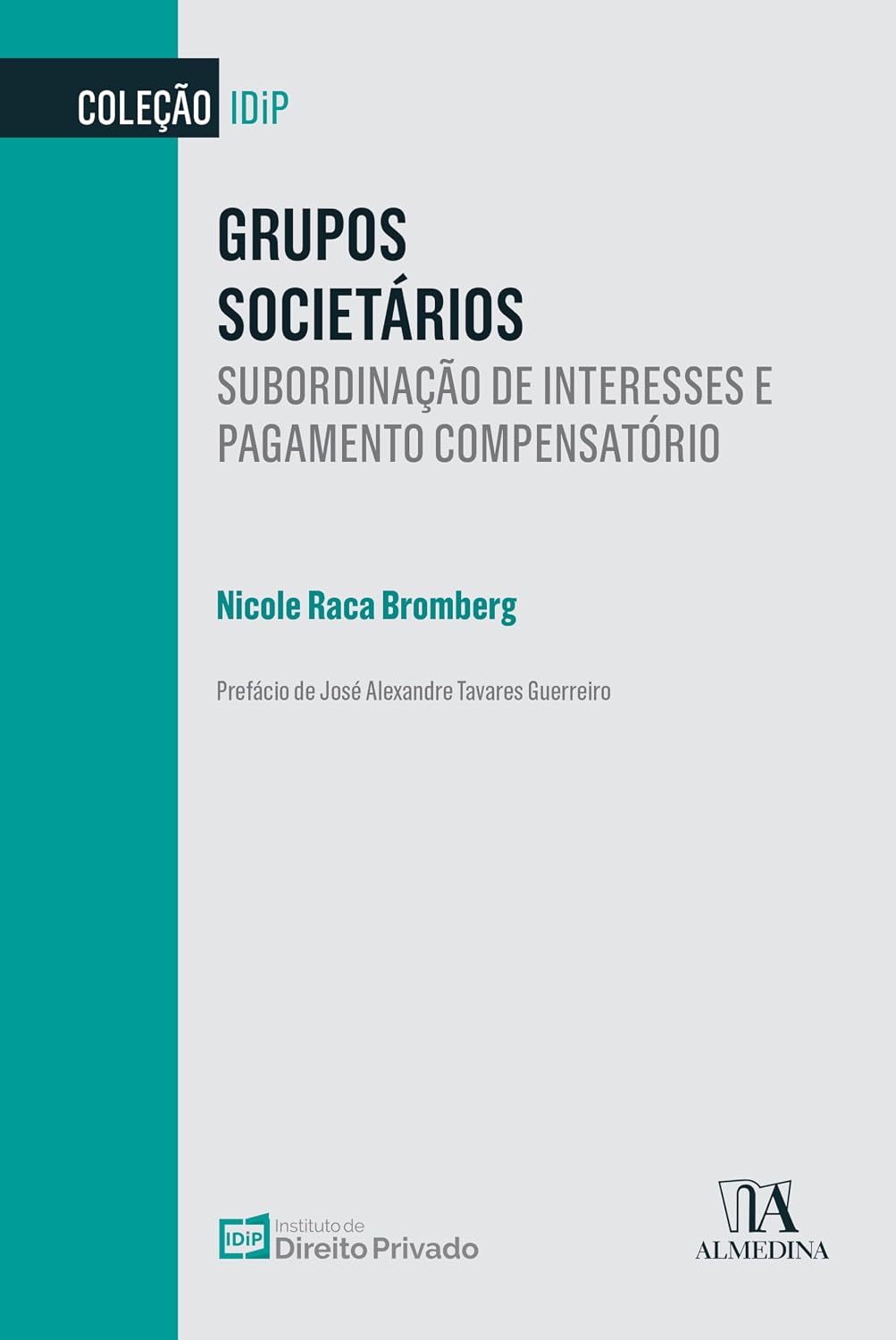 Grupos Societários: Subordinação de Interesses e Pagamento Compensatório baixar livro de graça