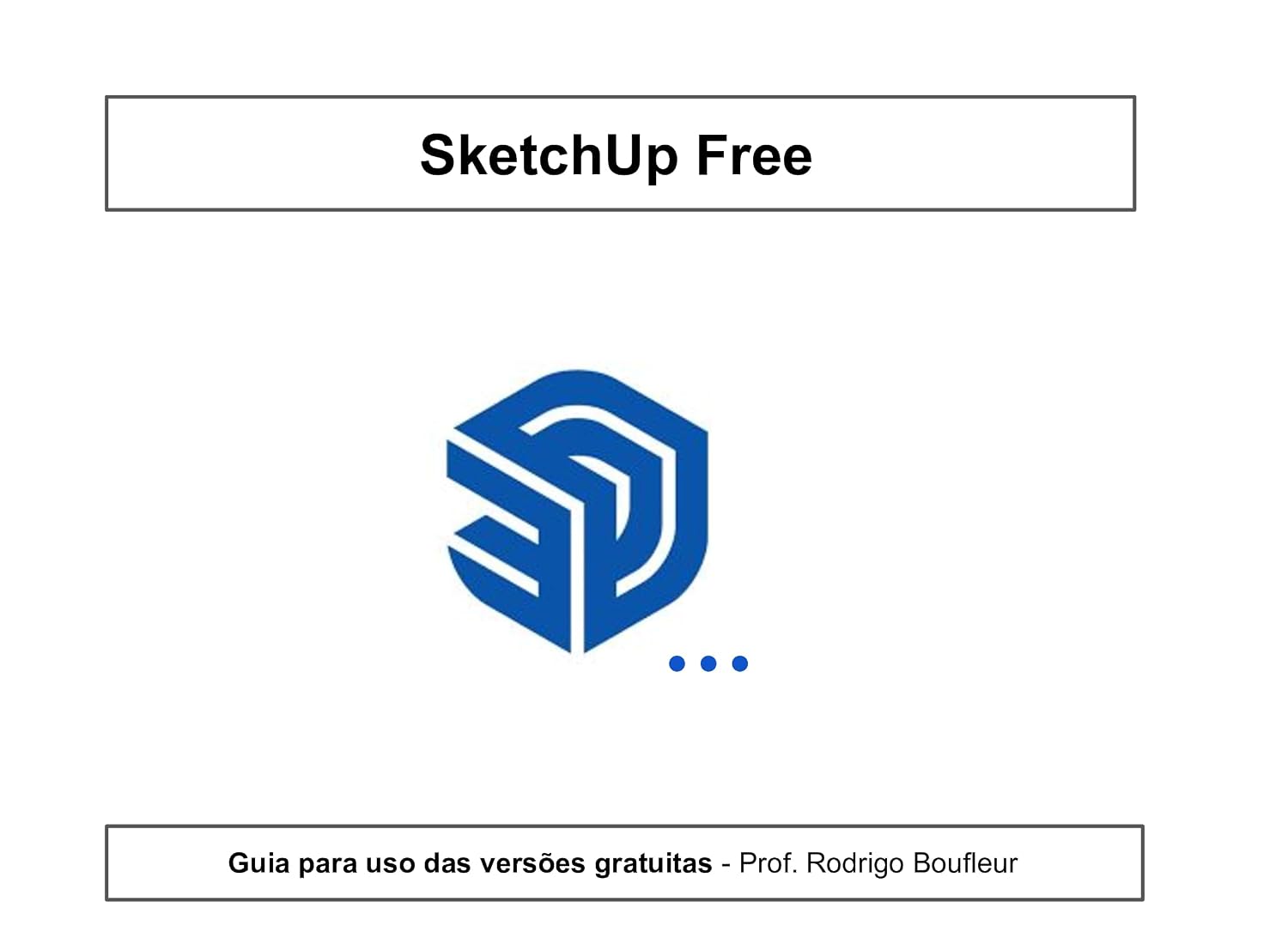 ler totalmente SketchUp Free: Guia para uso das versões gratuitas