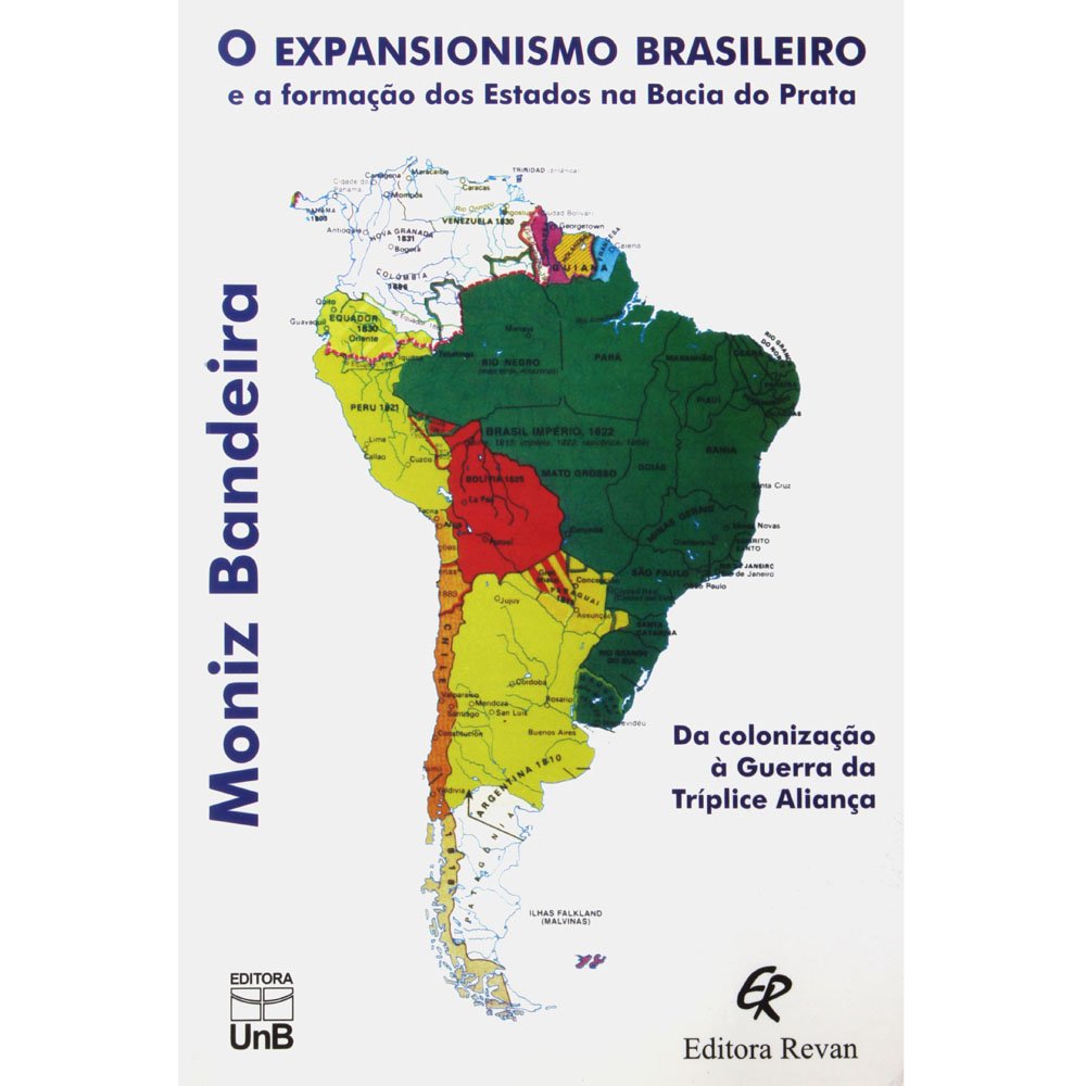 ler totalmente Expansionismo Brasileiro e a Formação dos Estados na Bacia do Prata. Argentina, Uruguai e Paraguai