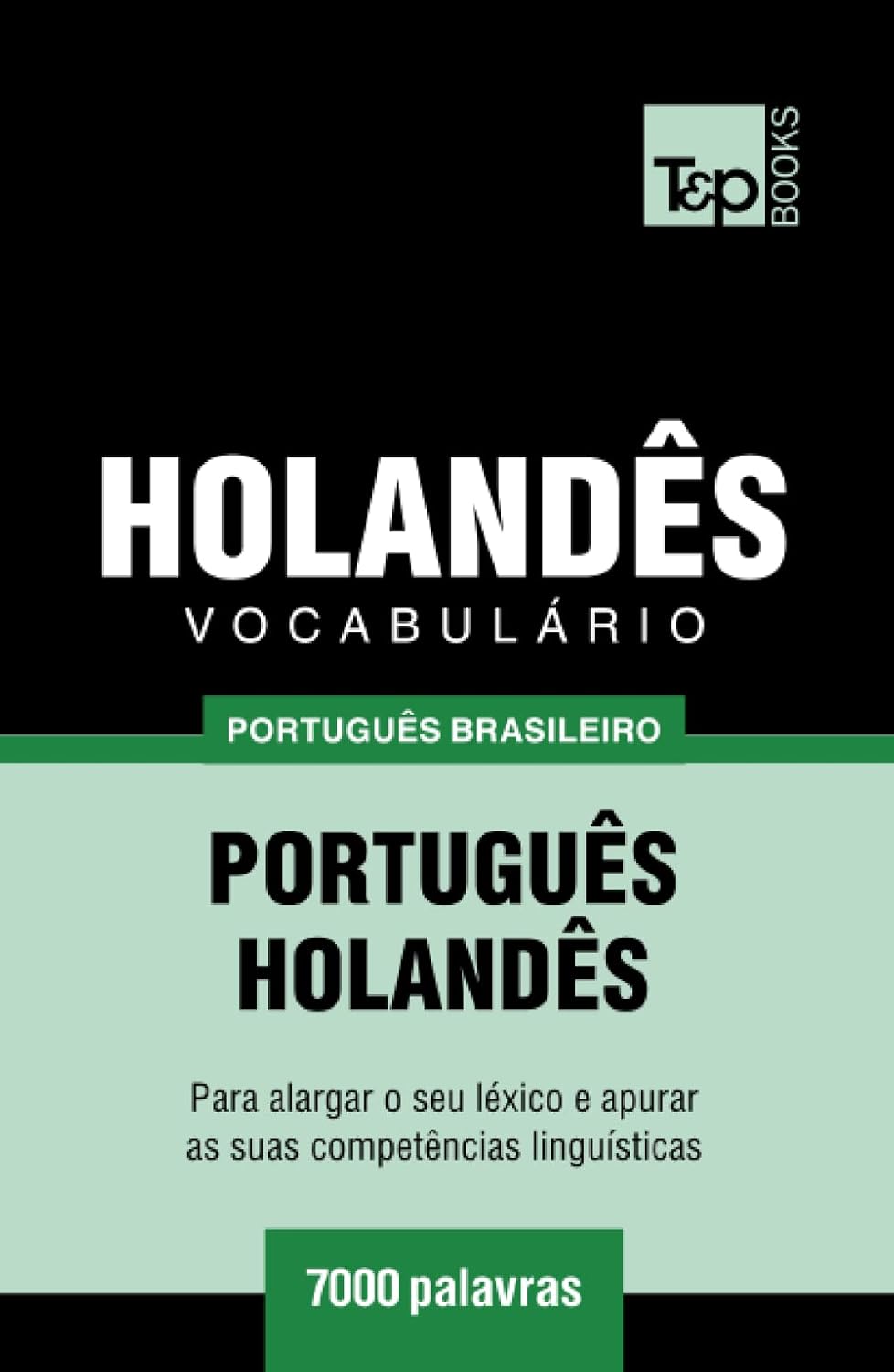 Vocabulário Português Brasileiro-Holandês - 7000 palavras (Brazilian Portuguese Collection) (Portuguese Edition) baixar o livro de graça