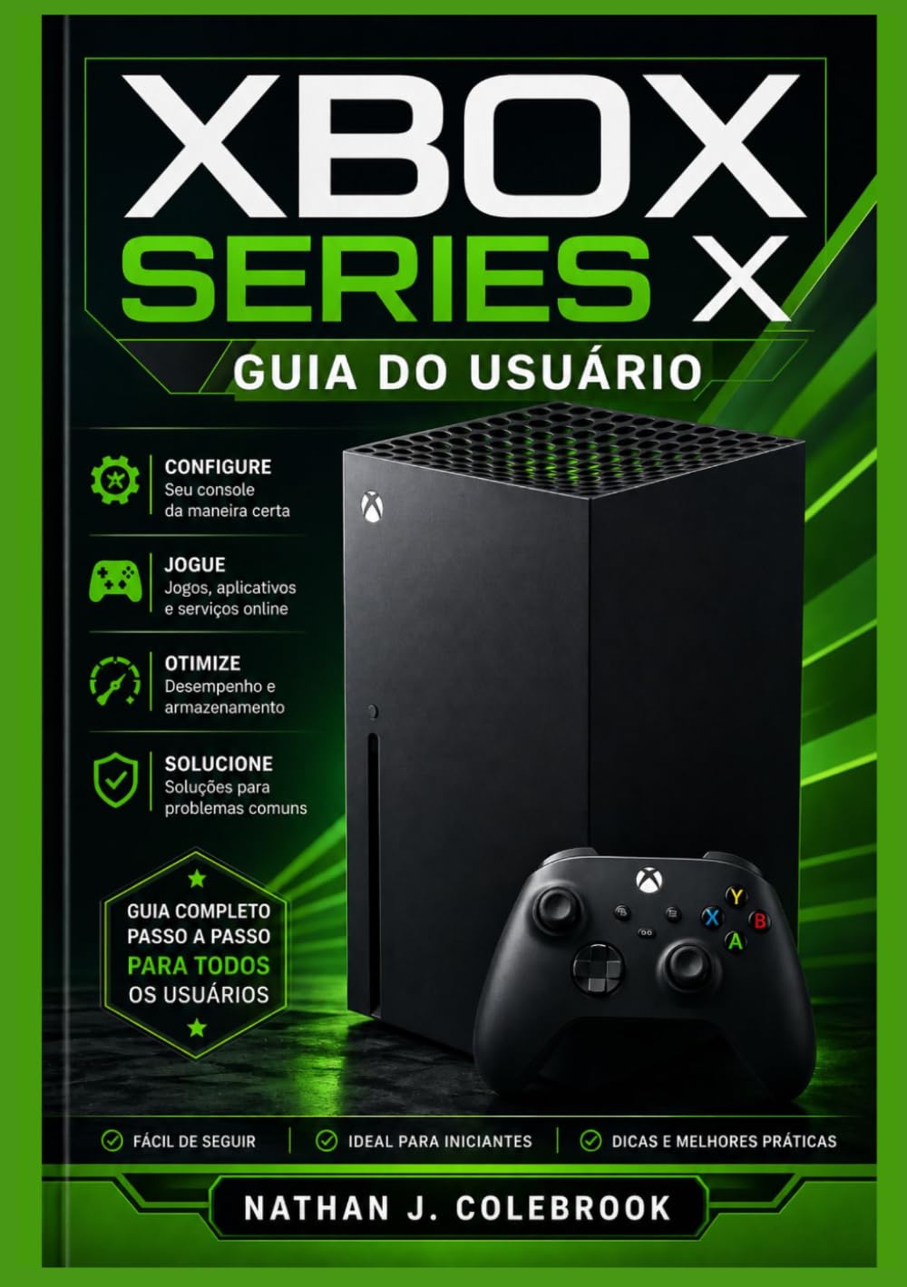 capítulo por capítulo baixar Guia do Usuário do Xbox Series X: Instruções passo a passo para configuração, recursos de jogos, otimização de desempenho e solução de problemas.... de Nathan J. Colebrook) (Portuguese Edition)