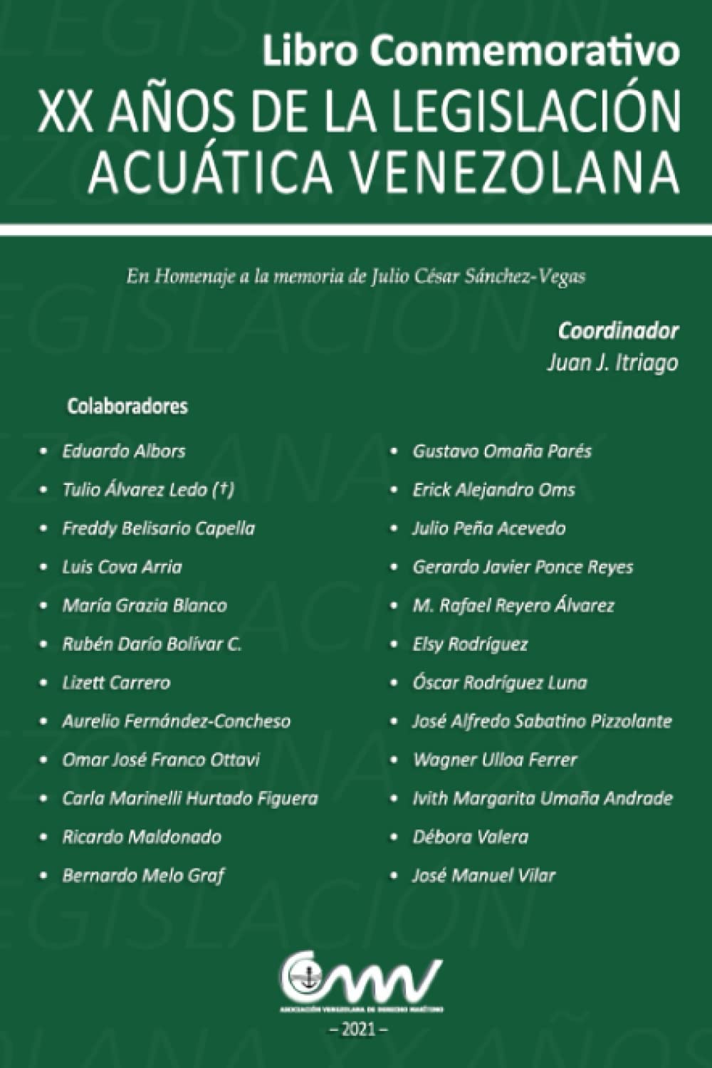 capítulo por capítulo baixar LIBRO CONMEMORATIVO XX AÑOS DE LA LEGISLACIÓN ACUÁTICA VENEZOLANA: En Homenaje a la memoria de Julio César Sánchez-Vegas (Spanish Edition)