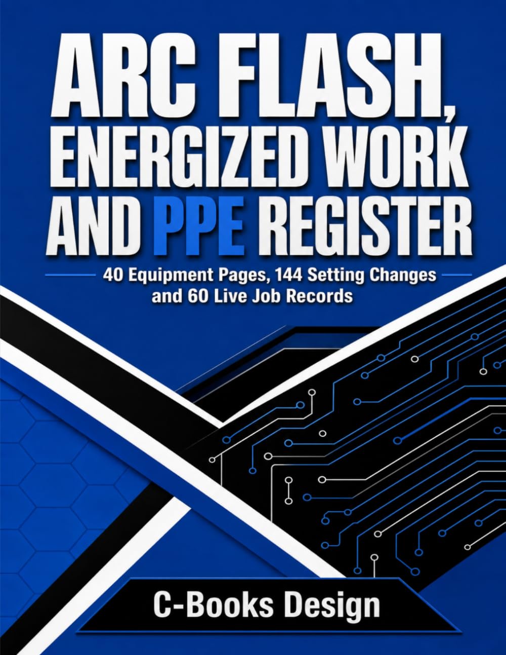 ler totalmente Arc Flash, Energized Work and PPE Register: 40 Equipment Pages, 144 Setting Changes and 60 Live Job Records