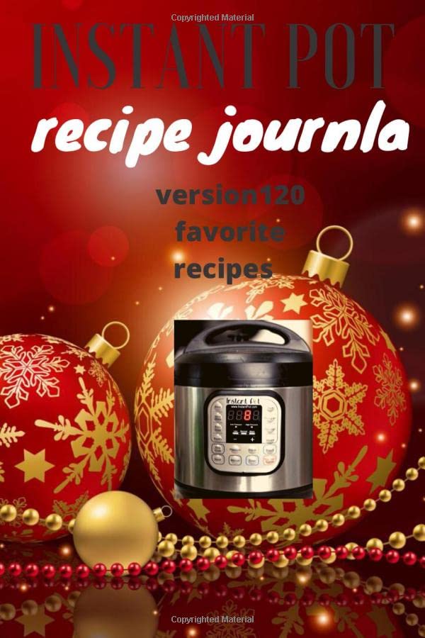 Instant Pot Recipe Journal best 120 Favorite Recipes Edition: Organize your recipes and cook delicious things with your own ultimate Instant...Quick and easy access to all your favorites baixar livro de graça