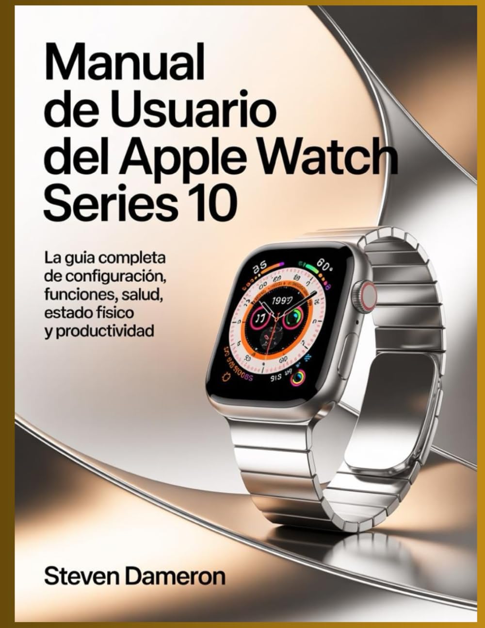 Manual de usuario del Apple Watch Series 10: La guía completa de configuración, funciones, salud, estado físico y productividad. baixar o livro de graça