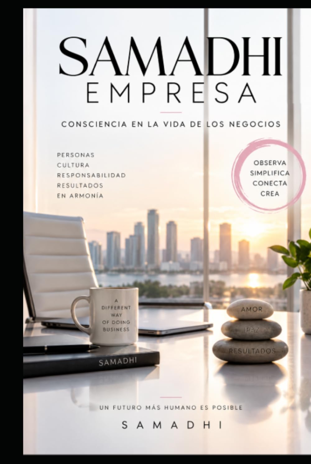 SAMADHI EMPRESA: Una experiencia para observar cómo vives el lugar que ocupas (THE LIVING MANUSCRIPT) (Spanish Edition) baixar o livro de graça