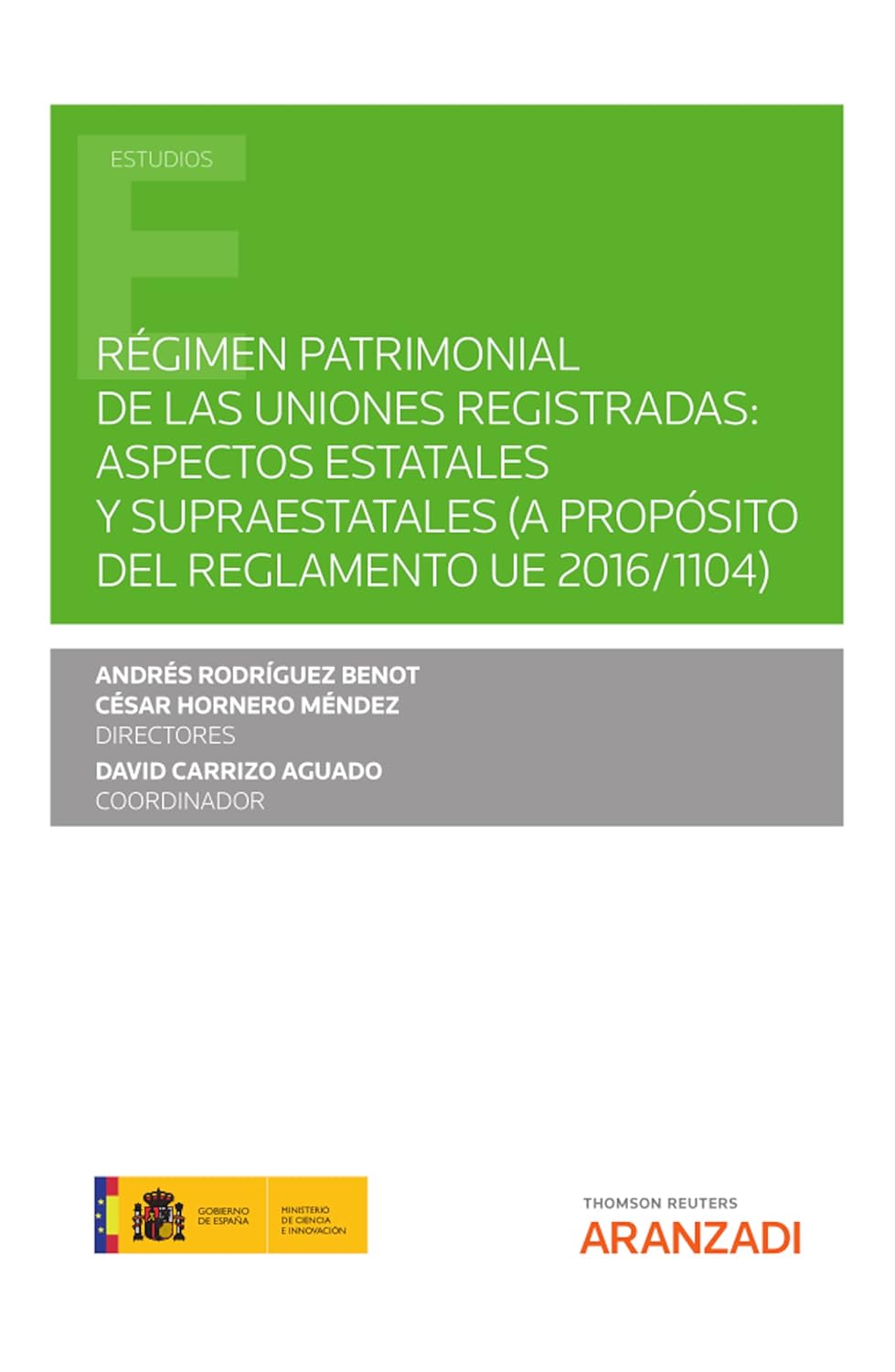 Régimen patrimonial de las uniones registradas: aspectos estatales y supraestatales (a propósito del Reglamento UE 2016/1104) (Estudios) (Spanish Edition) baixar o livro de graça