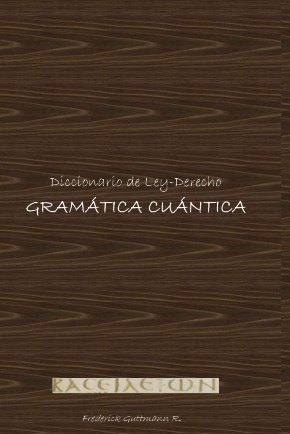 Gramática Cuántica: Cómo utilizar la Ley para vencer al Sistema (Spanish Edition) baixar o livro de graça