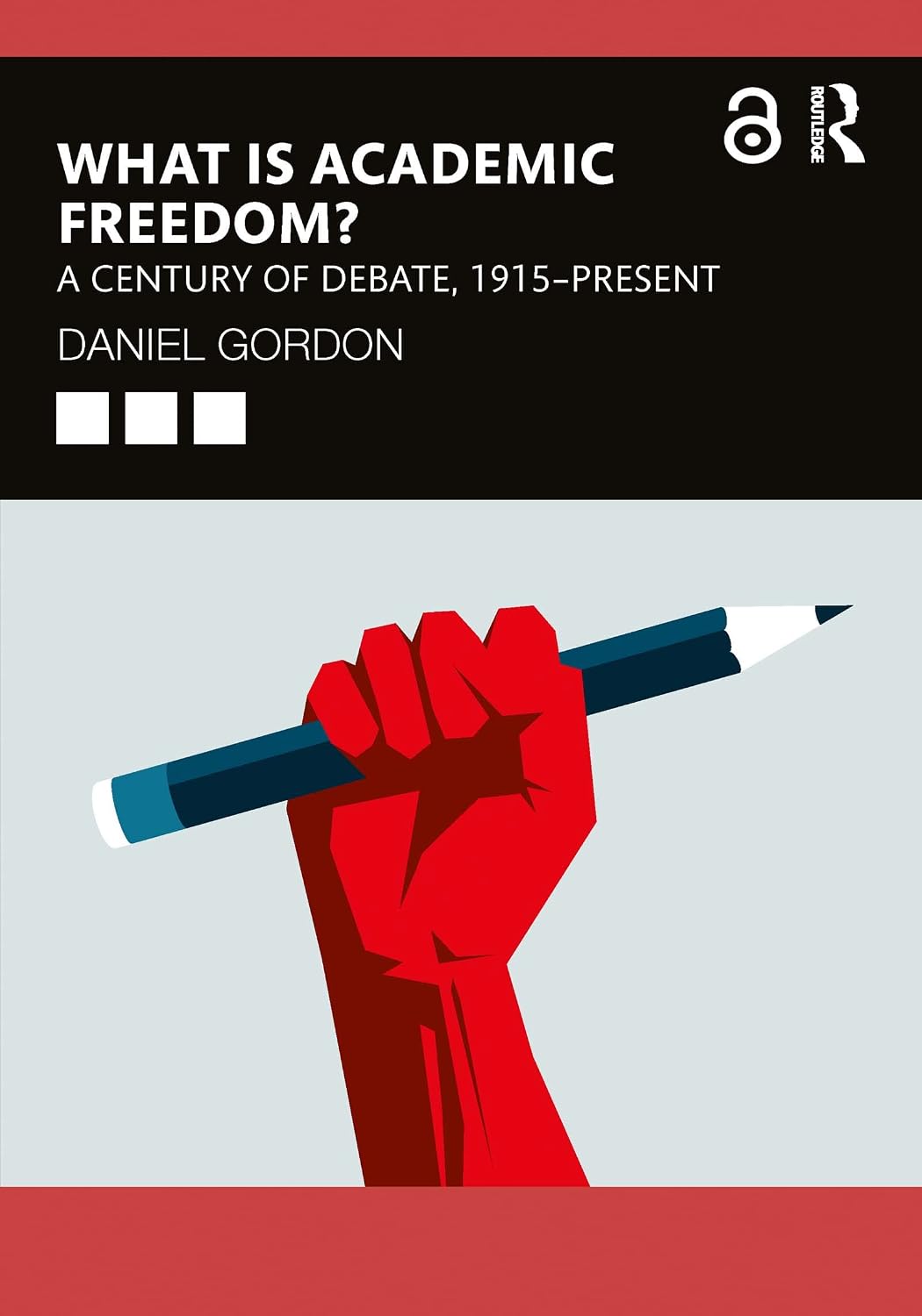 ler totalmente What is Academic Freedom?: A Century of Debate, 1915–Present (English Edition)