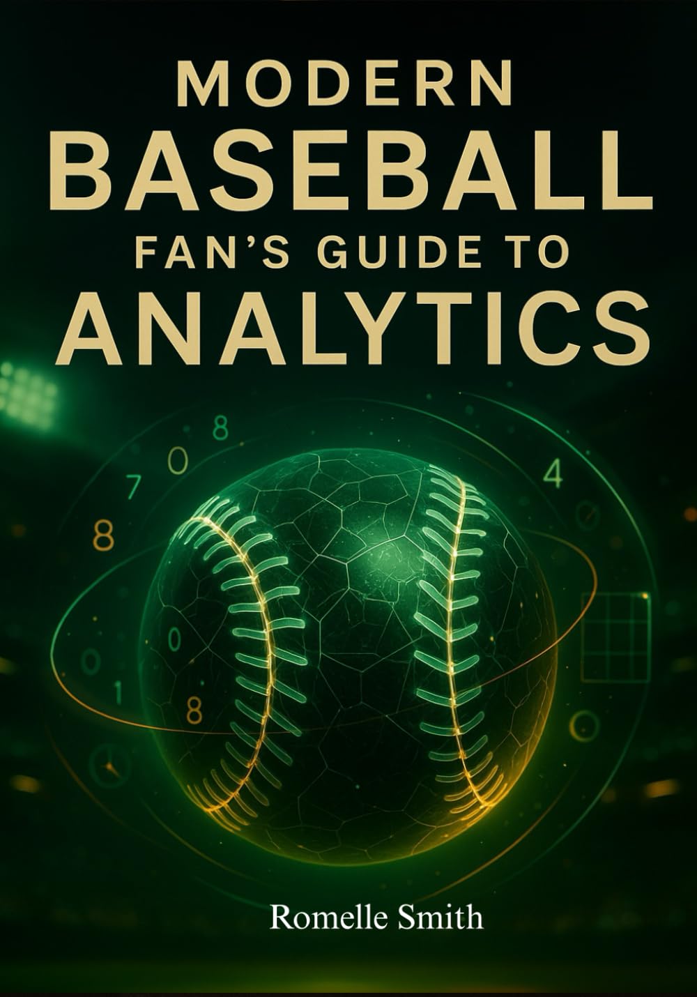 Modern Baseball Fan’s Guide to Analytics: Decoding Performance Data, Improving Baseball IQ, and Understanding What Drives Wins baixar o livro de graça