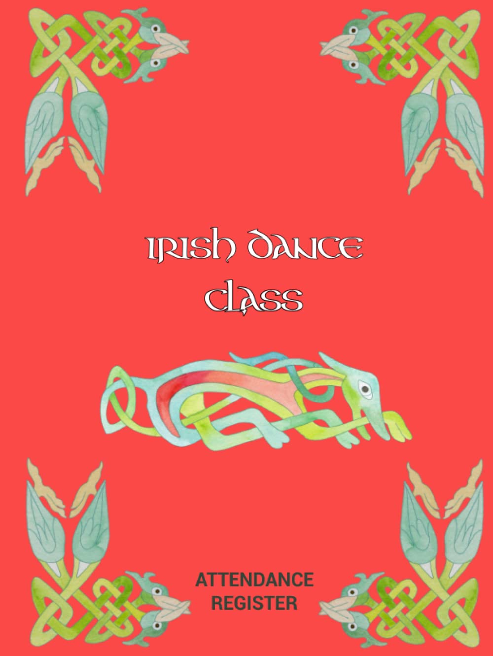 capítulo por capítulo baixar IRISH DANCE CLASS ATTENDANCE REGISTER: HARDCOVER UN-DATED DANCING CLASS RECORD BOOK. 34 DANCING STUDENT NAMES. DOUBLE PAGES EACH SUFFICIENT FOR 12 MONTHS, 5 WEEKS PER MONTH - 1 CLASS PER DOUBLE PAGE.