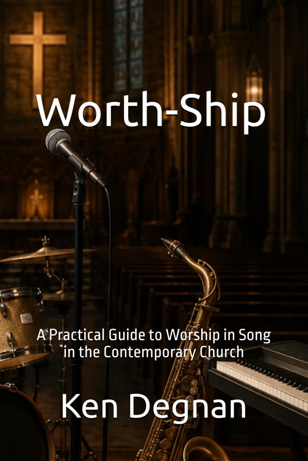 Worth-Ship: A Practical Guide to Worship in Song in the Contemporary Church baixar o livro de graça