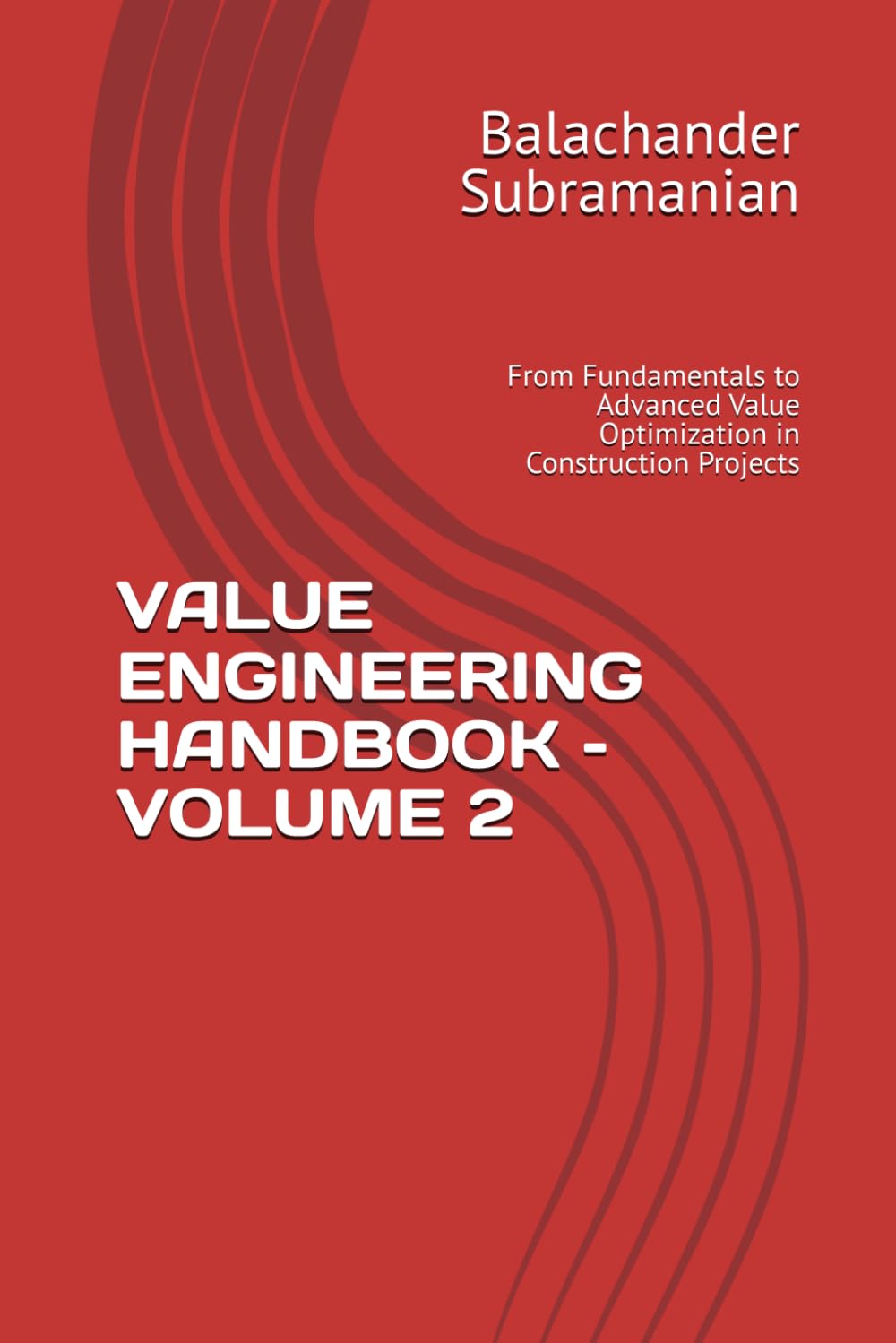 Value Engineering Handbook - Volume 2: From Fundamentals to Advanced Value Optimization in Construction Projects baixar o livro de graça