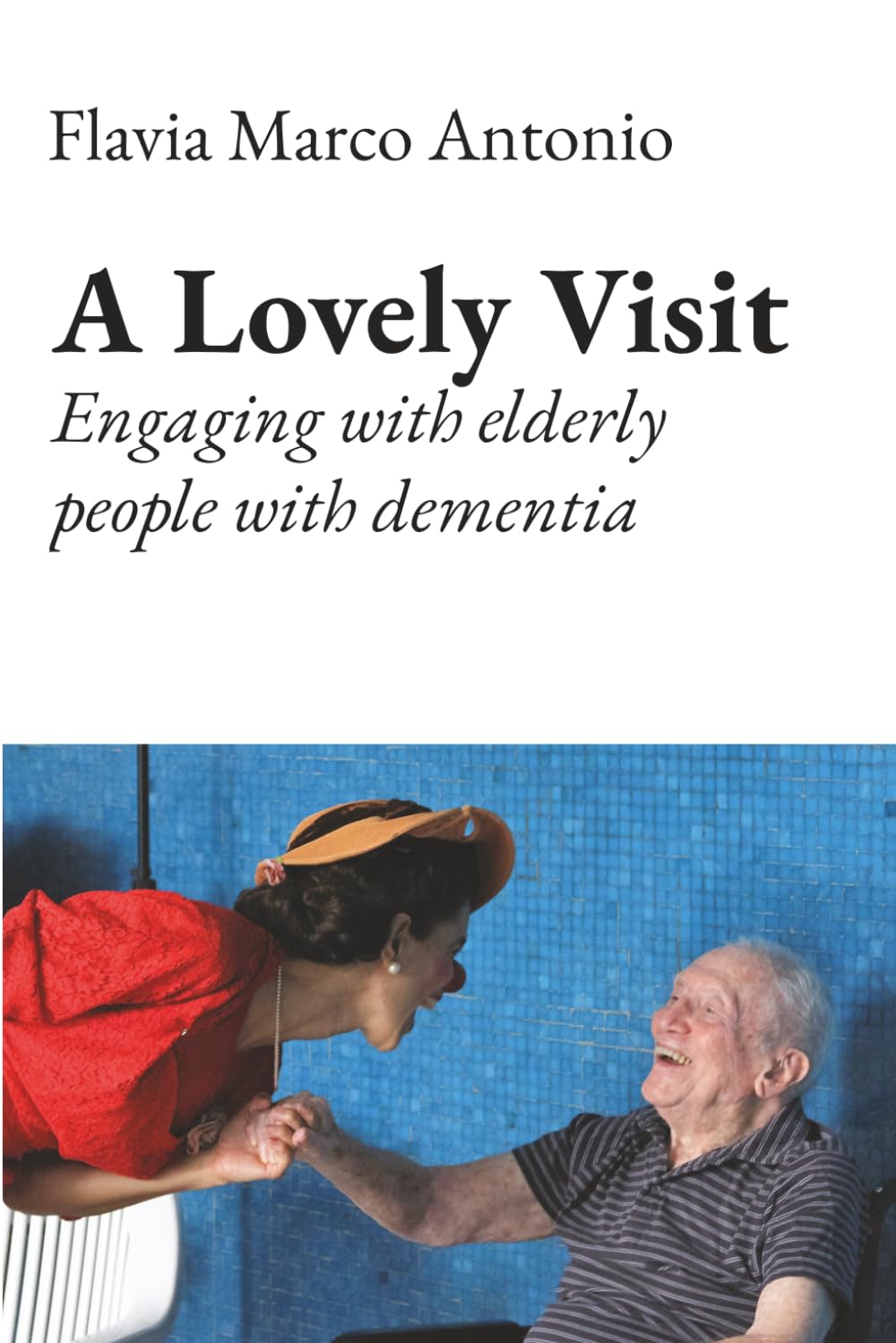 ler totalmente A Lovely Visit: Engaging with elderly people with dementia