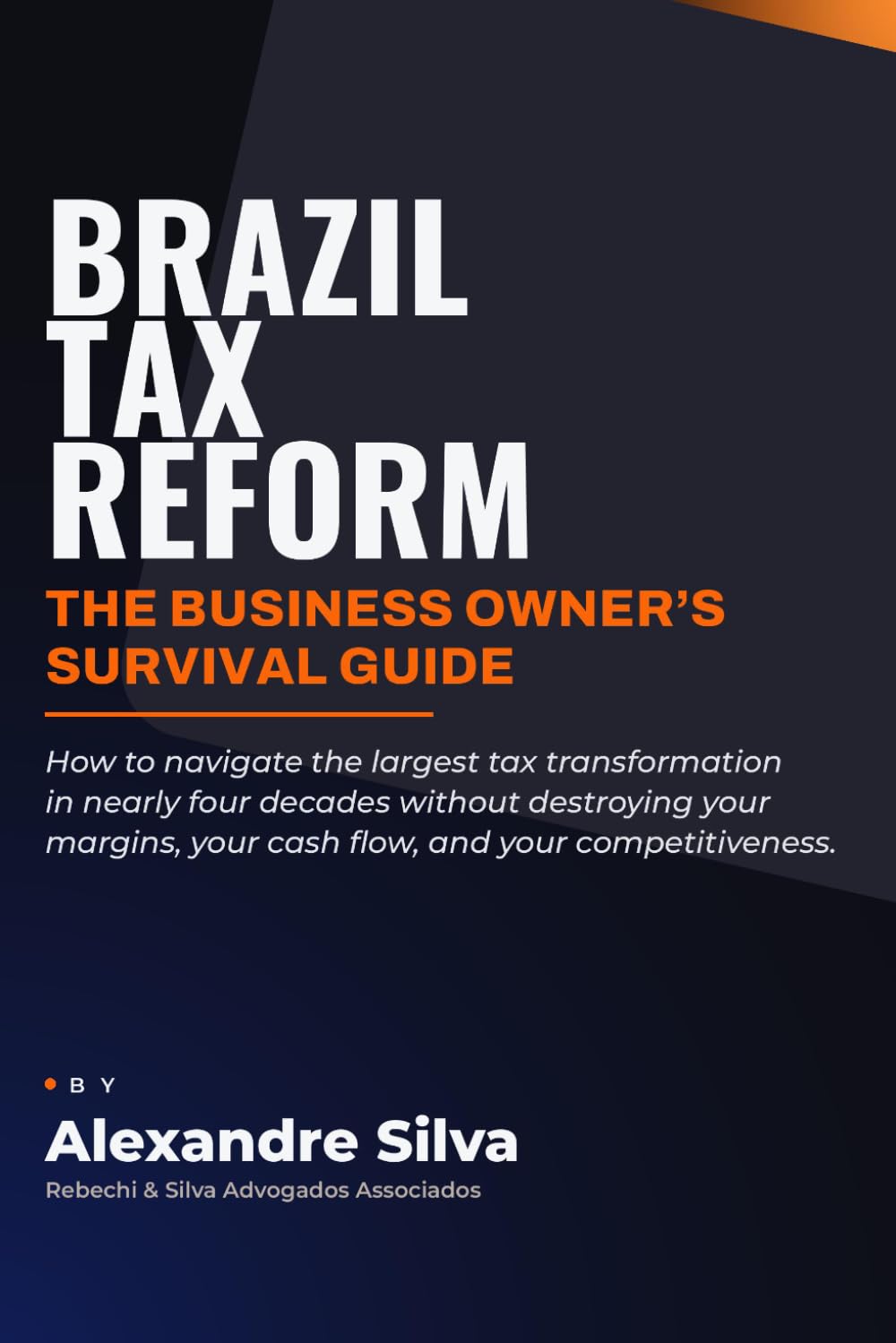 ler totalmente Brazil Tax Reform: The Business Owner's Survival Guide