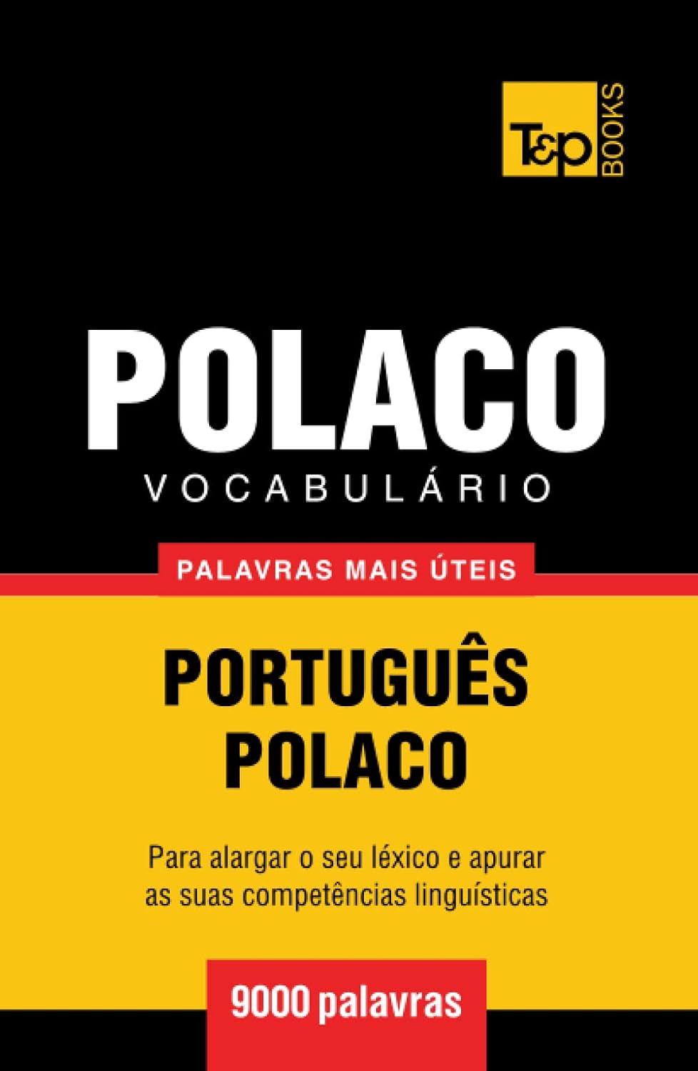 ler totalmente Vocabulário Português-Polaco - 9000 palavras mais úteis (European Portuguese Collection) (Portuguese Edition)