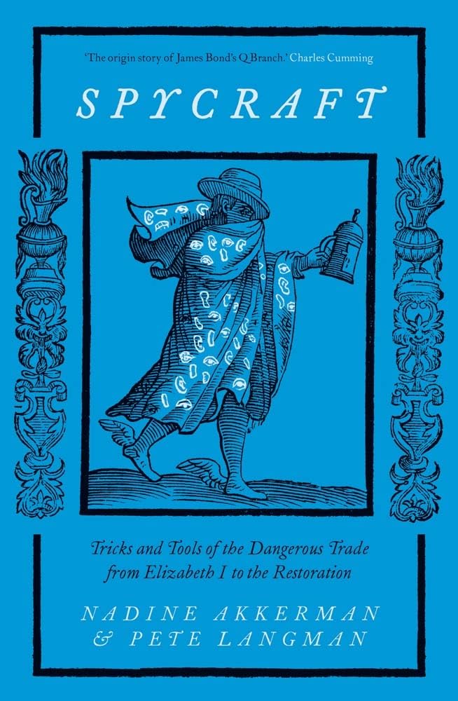Spycraft: Tricks and Tools of the Dangerous Trade from Elizabeth I to the Restoration baixar o livro de graça