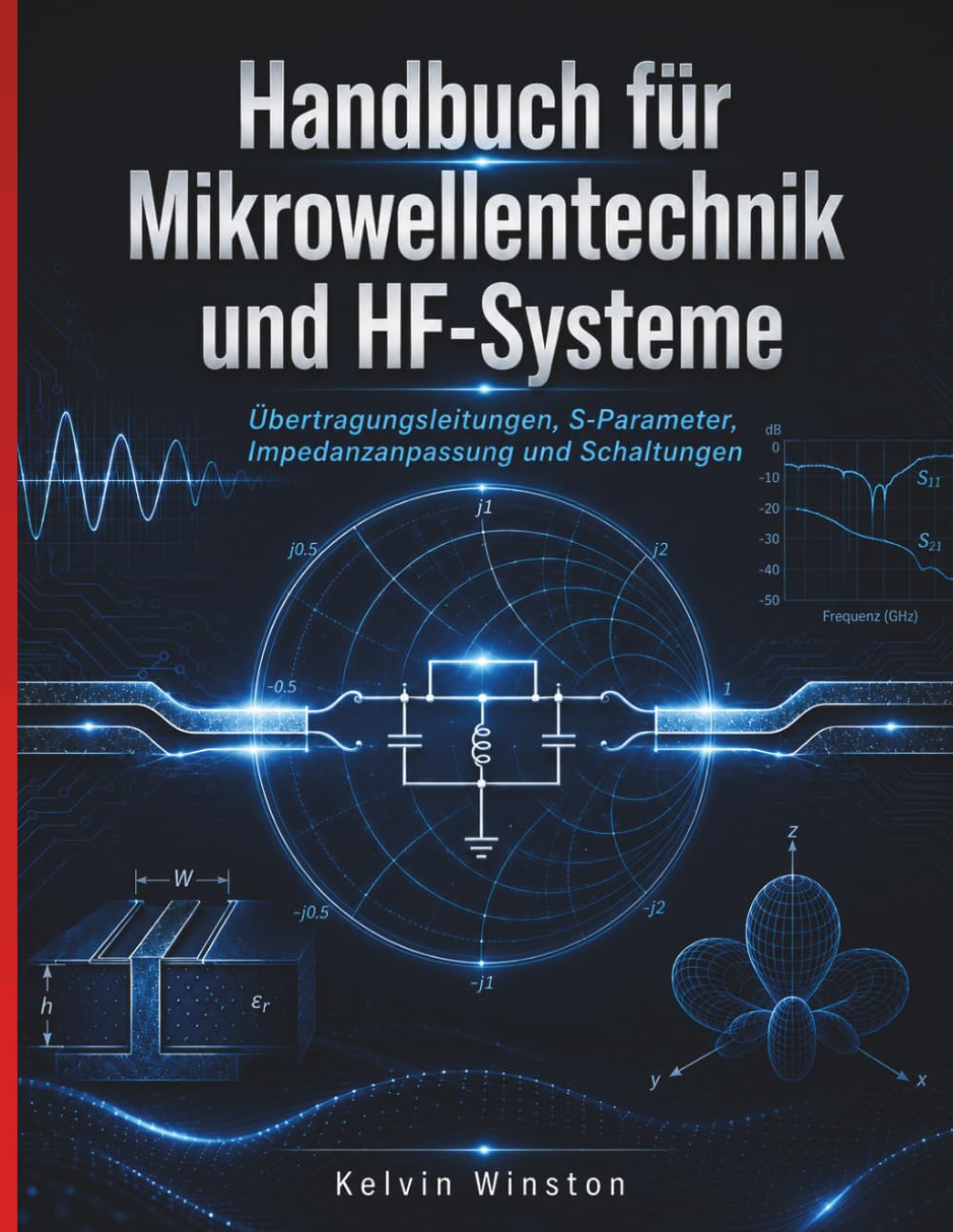 Handbuch für Mikrowellentechnik und HF-Systeme: Übertragungsleitungen, S-Parameter, Impedanzanpassung und Schaltungen baixar o livro de graça