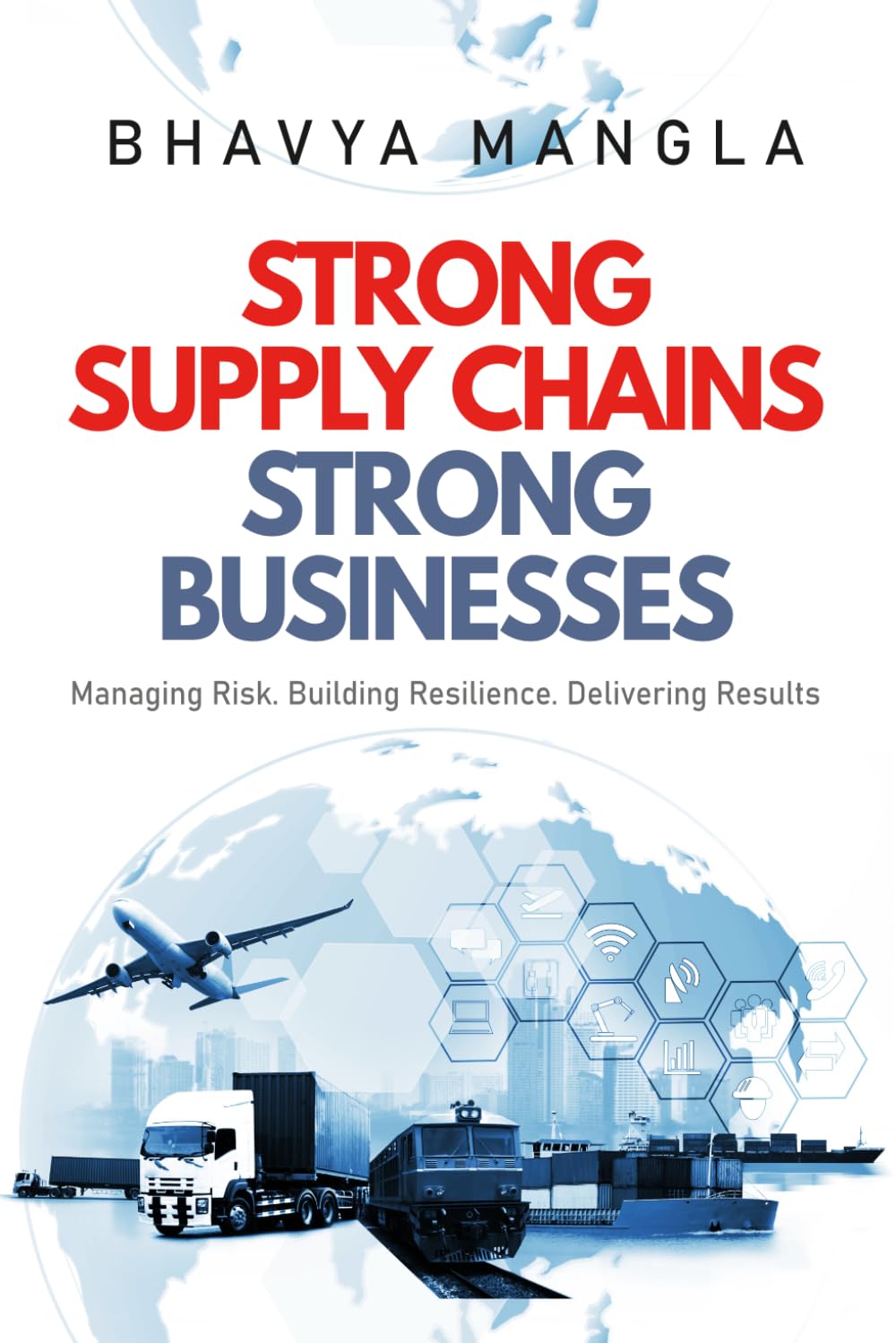 ler totalmente Strong Supply Chains, Strong Businesses: Managing Risk. Building Resilience. Delivering Results (Management System: The Transformation)