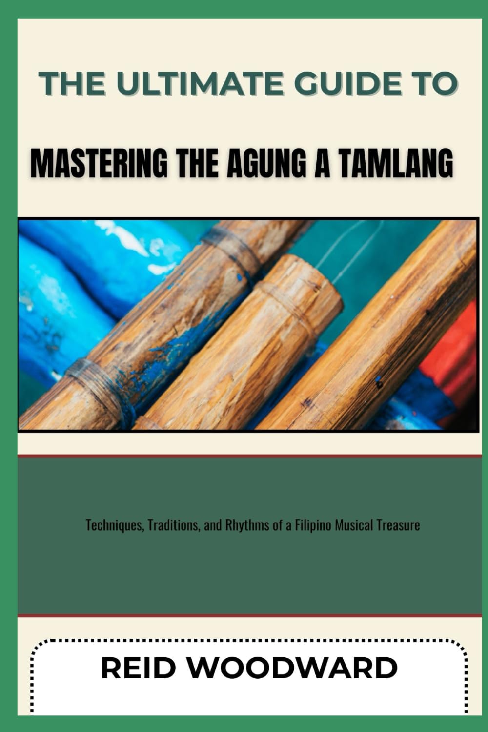 The Ultimate Guide to Mastering the Agung a Tamlang: Techniques, Traditions, and Rhythms of a Filipino Musical Treasure baixar o livro de graça