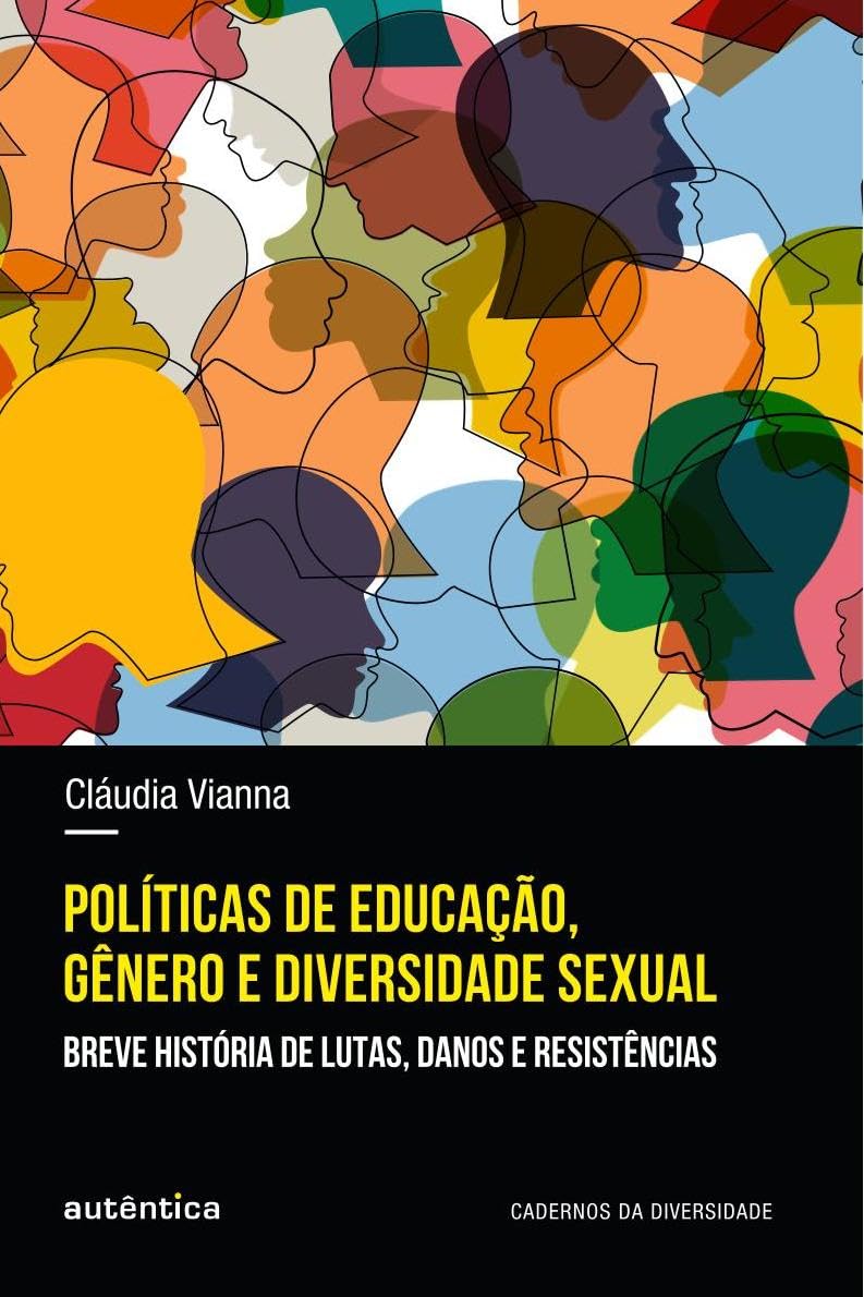 Políticas de educação, gênero e diversidade sexual: Breve história de lutas, danos e resistências