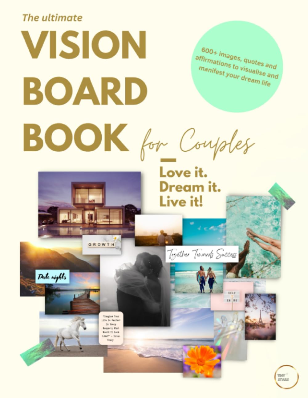 ler totalmente The Ultimate Vision Board Book for Couples: Love It, Dream It, Live It!: 600+ Images, Quotes, and Affirmations to Visualize and Manifest your Dream Life.