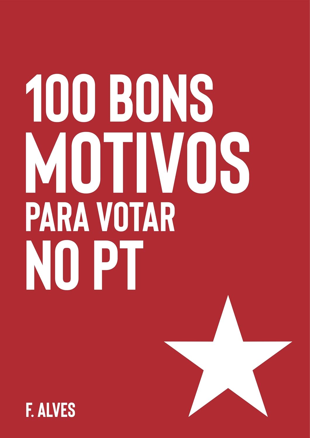 100 Bons Motivos para Votar no PT baixar livro de graça