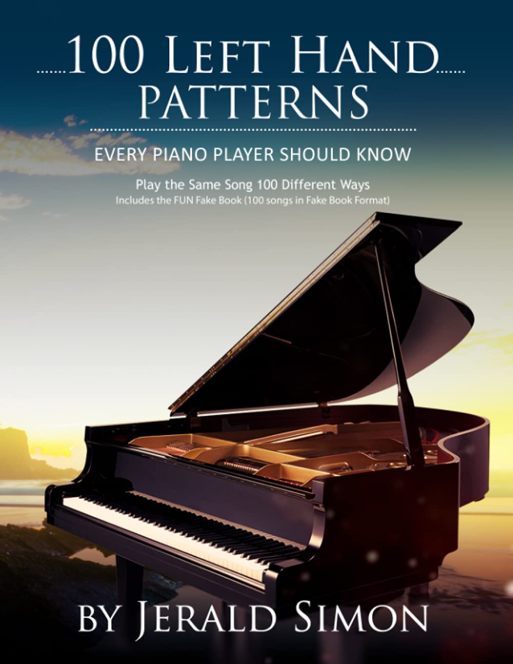 100 Left Hand Patterns Every Piano Player Should Know: Play the Same Song 100 Different Ways baixar o livro de graça