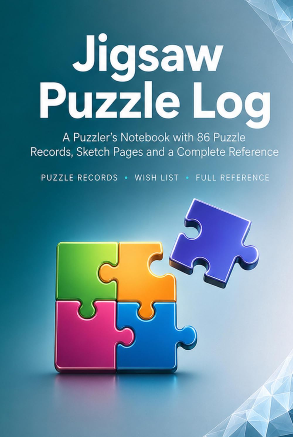 ler totalmente Jigsaw Puzzle Log: A Puzzler's Notebook with 86 Puzzle Records, Sketch Pages, Wish List and Complete Reference | Hardcover