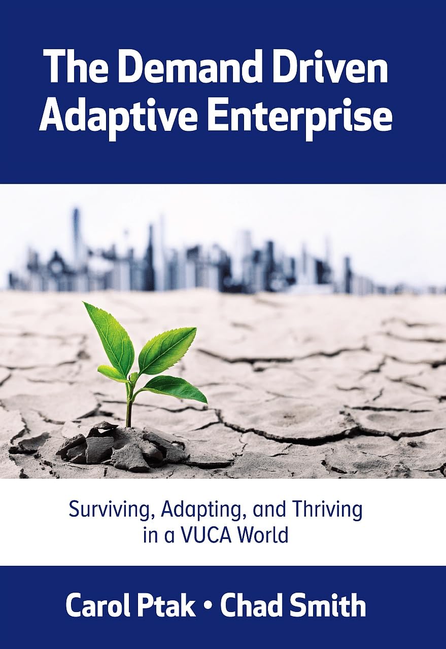 ler totalmente The Demand Driven Adaptive Enterprise: Surviving, Adapting, and Thriving in a Vuca World